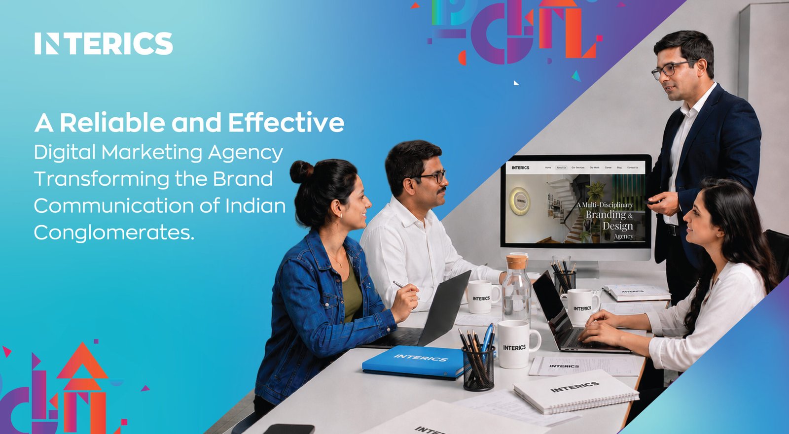INTERICS digital marketing agency team meeting showcasing brand communication, strategy planning, and creative collaboration for Indian conglomerates.